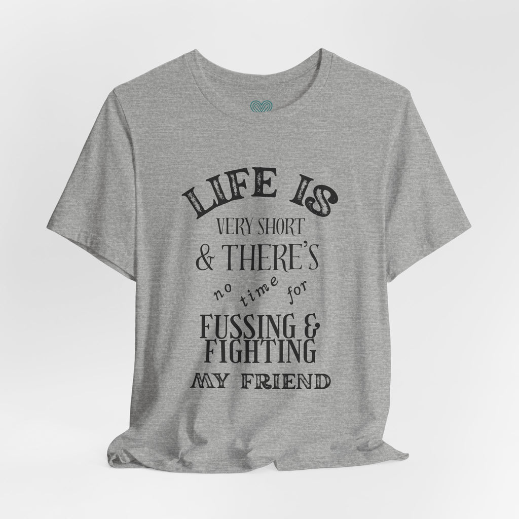 No Fussing or Fighting T-Shirt