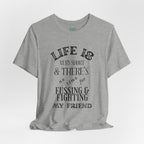 No Fussing or Fighting T-Shirt