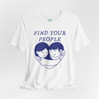 Find Your People Heart T-Shirt
