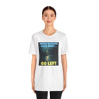 Go Left T-Shirt