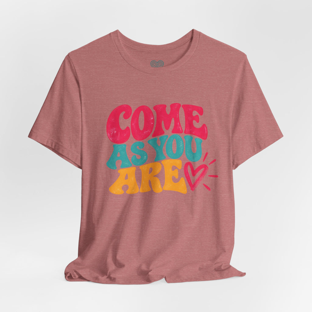 Come as You Are T-Shirt