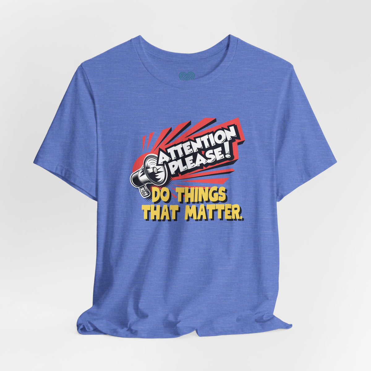 Do Things That Matter T-Shirt