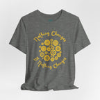 Nothing Changes T-Shirt