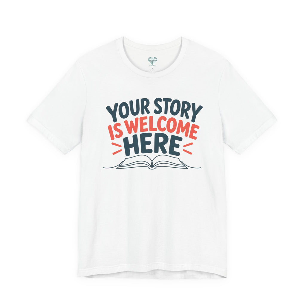 Your Story Welcome T-Shirt