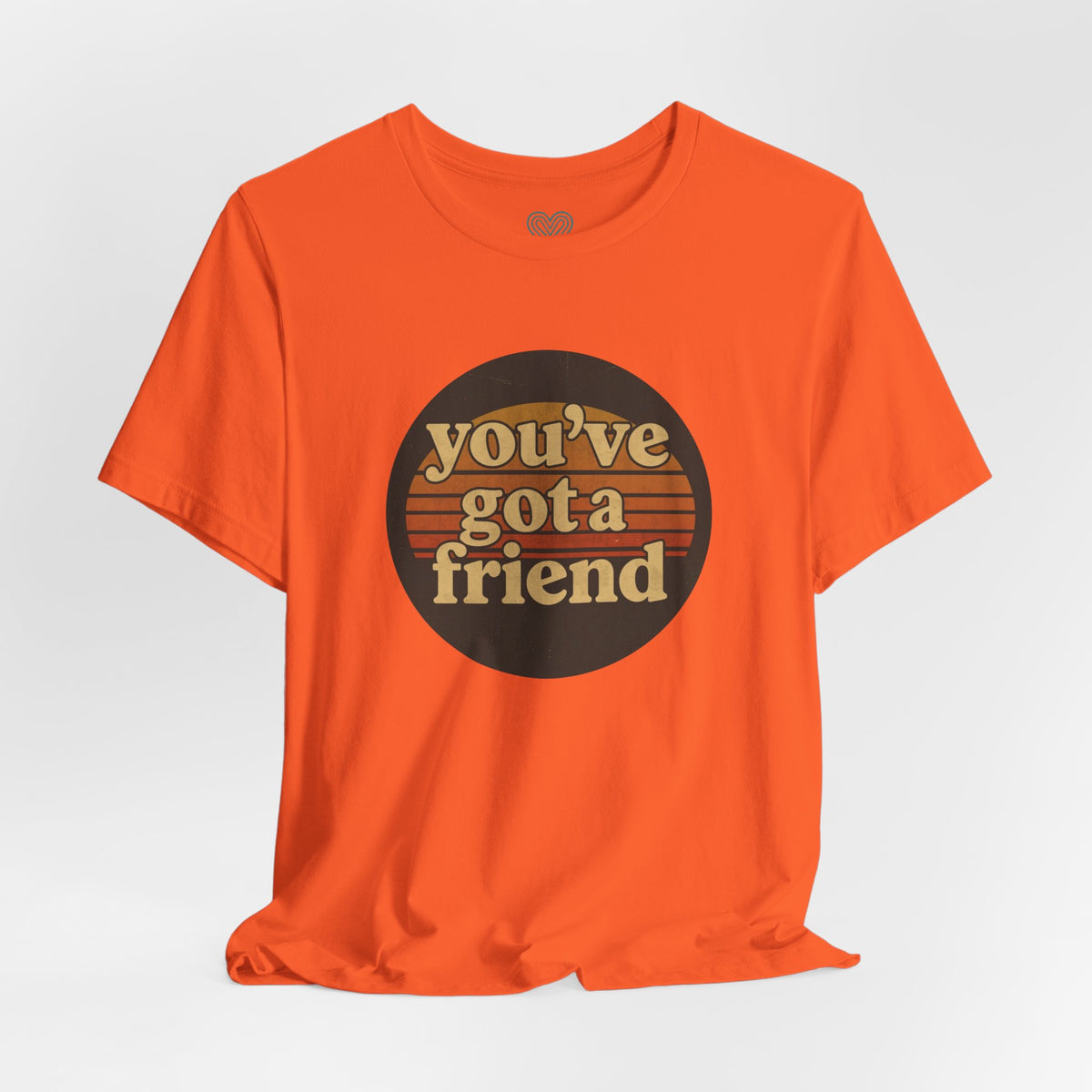 You've Got a Friend T-Shirt
