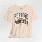 Purpose over Perfection T-Shirt