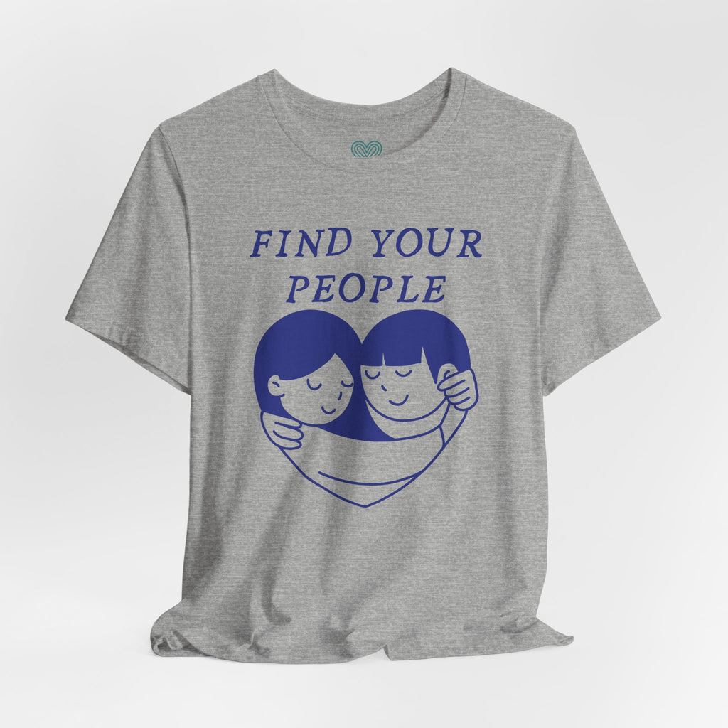 Find Your People Heart T-Shirt