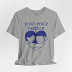 Find Your People Heart T-Shirt