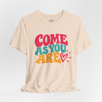Come as You Are T-Shirt