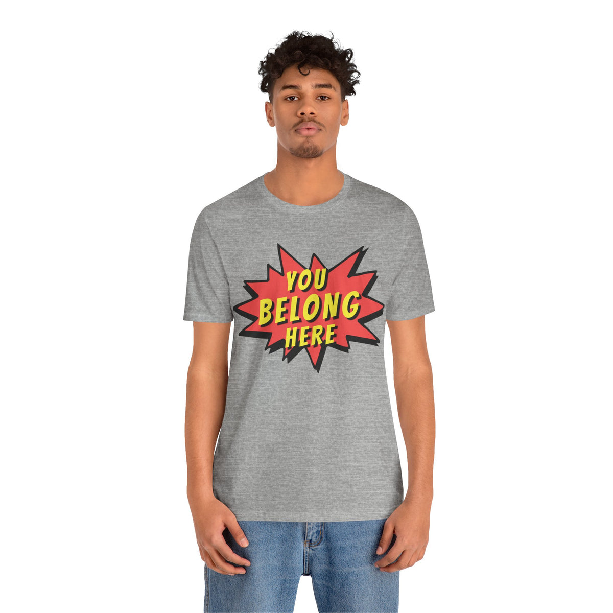 You Belong Here T-Shirt