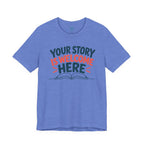 Your Story Welcome T-Shirt