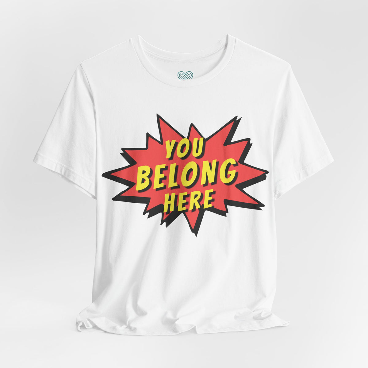 You Belong Here T-Shirt