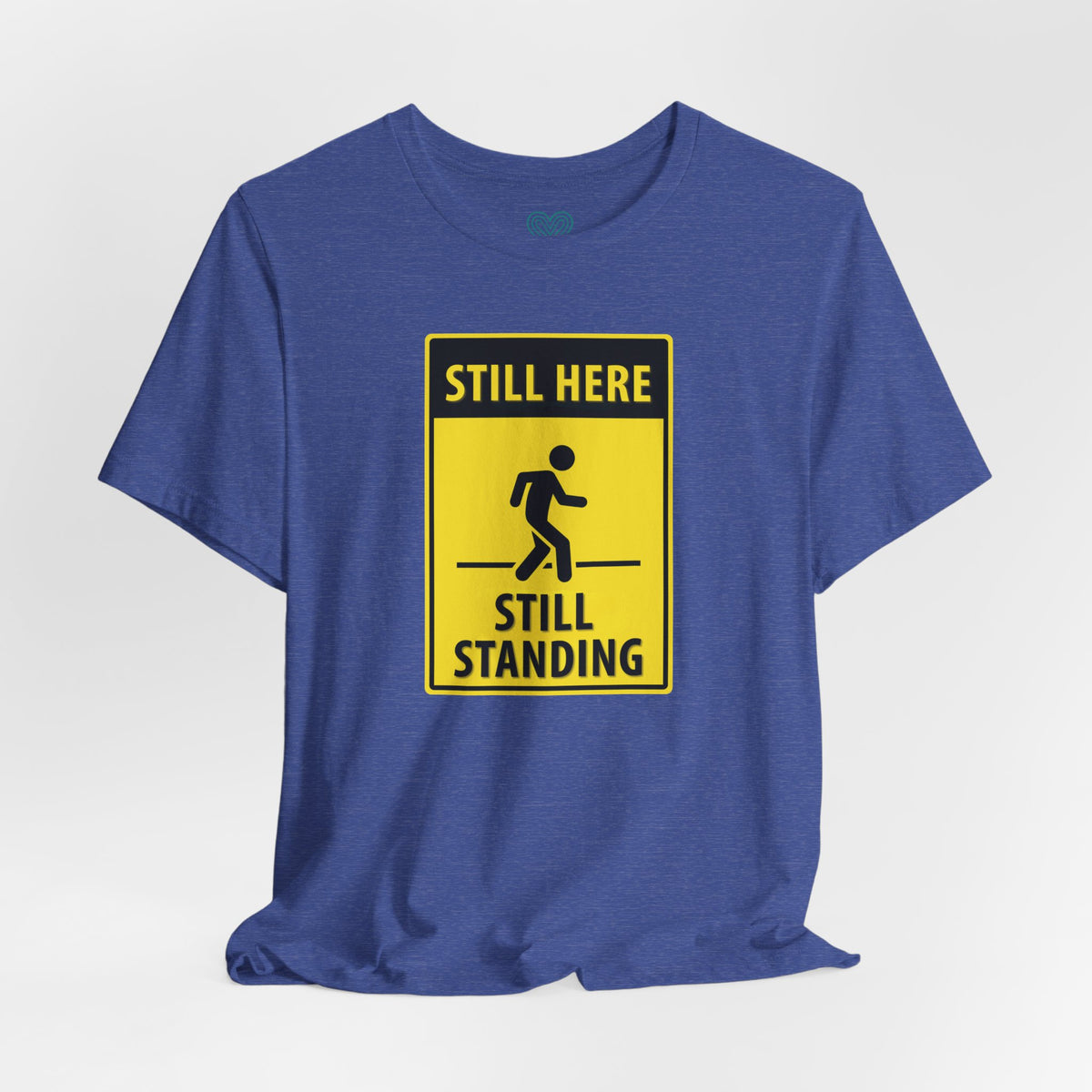 Still Here Still Standing T-Shirt