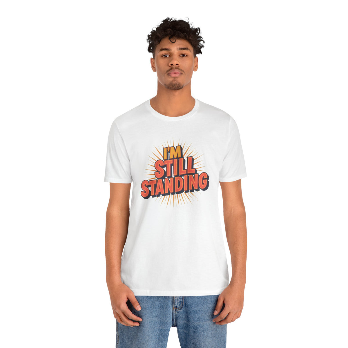 I'm Still Standing T-Shirt