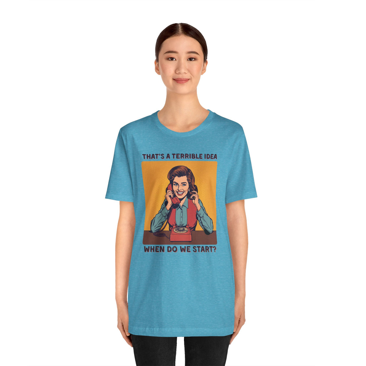 Terrible Idea T-Shirt