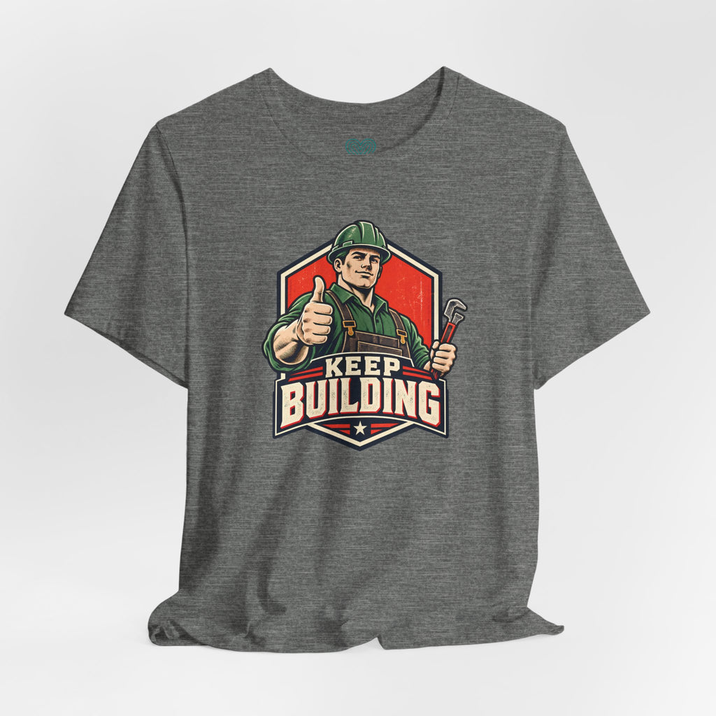 Keep Building T-Shirt