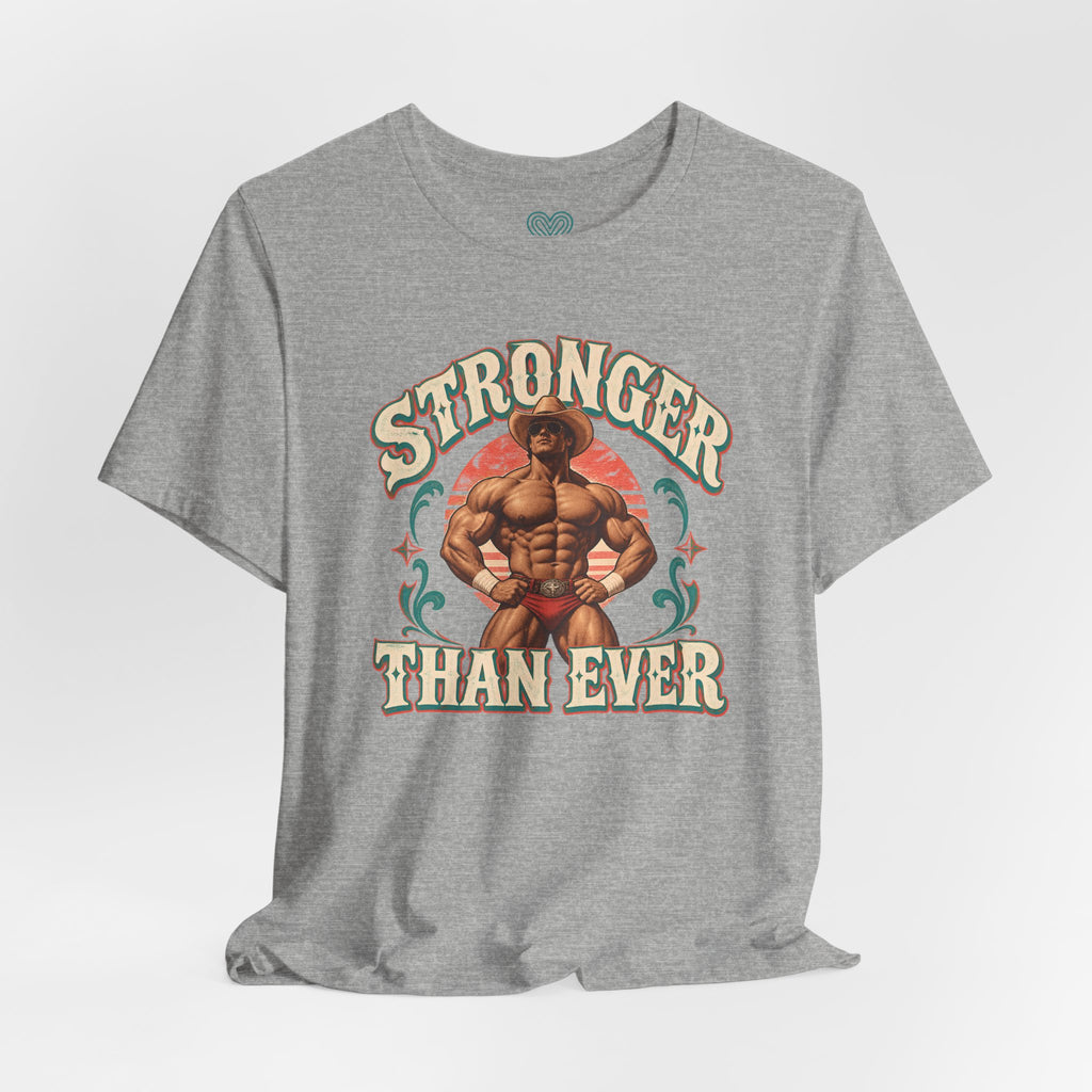 Stronger Than Ever T-Shirt