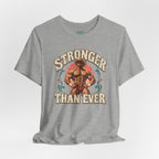 Stronger Than Ever T-Shirt
