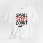 Small Steps Count T-Shirt