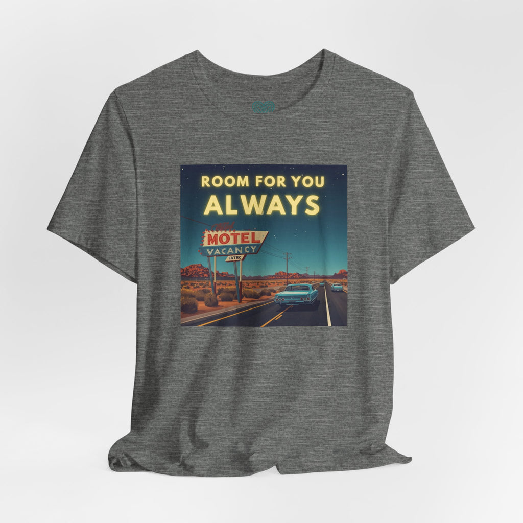 Room for You Always T-Shirt