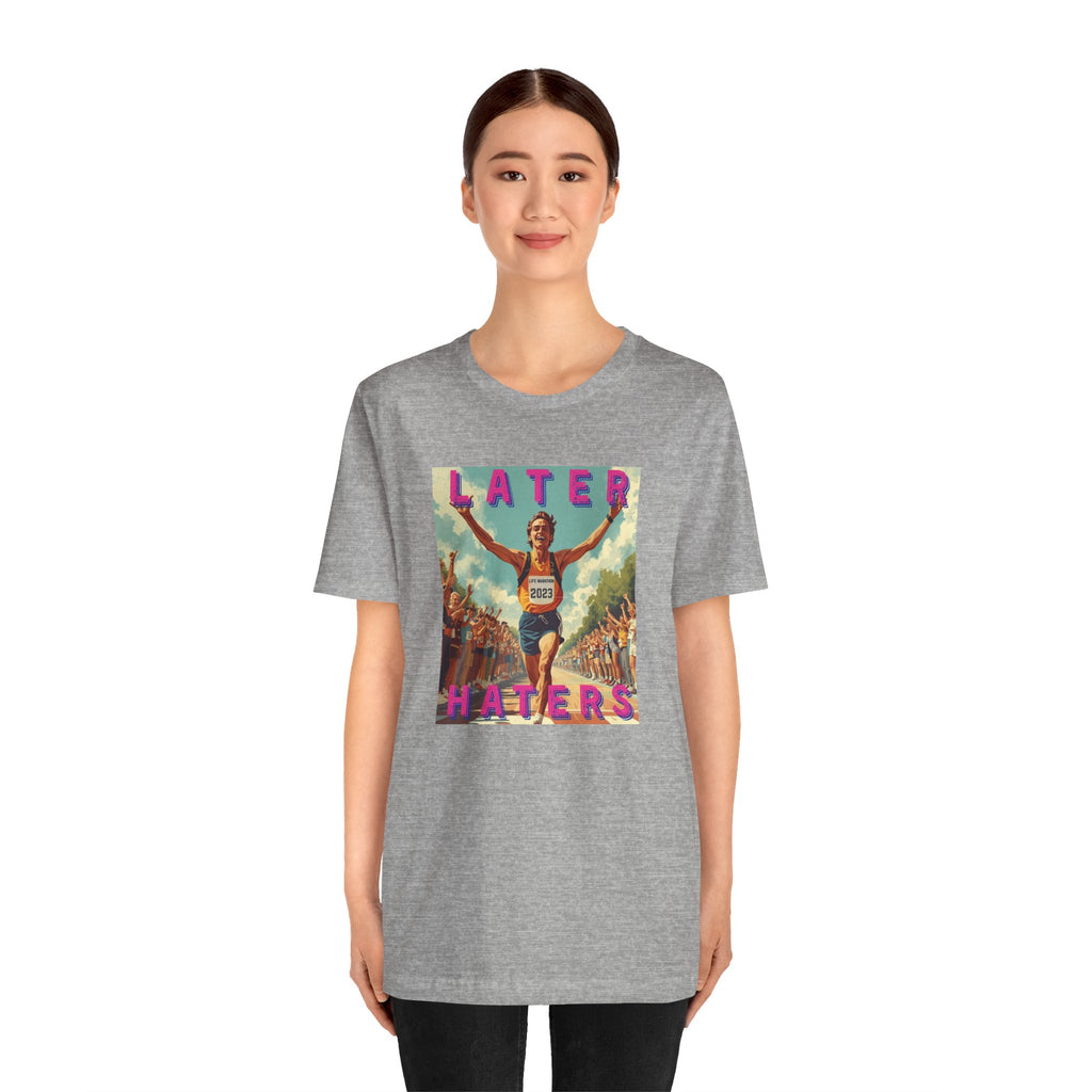 Later Haters T-Shirt