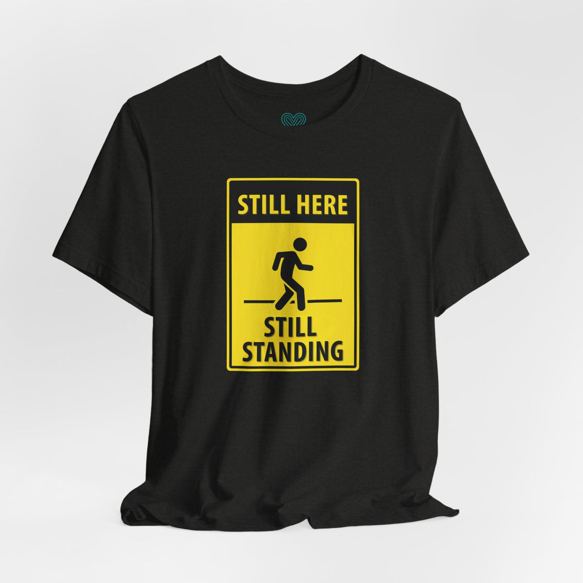 Still Here Still Standing T-Shirt
