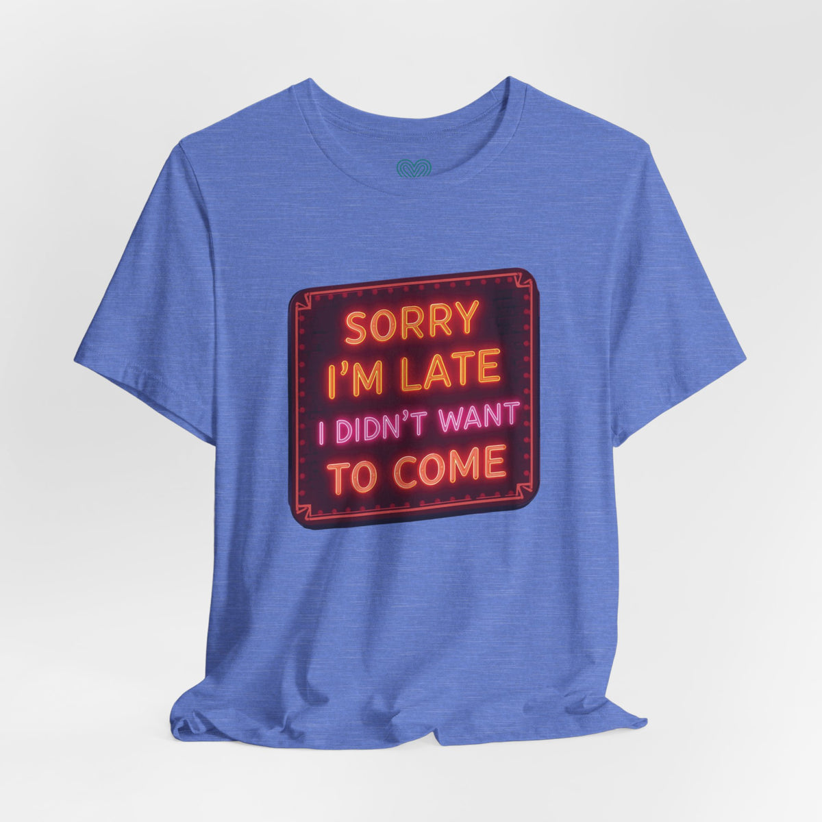 Sorry I'm Late T-Shirt