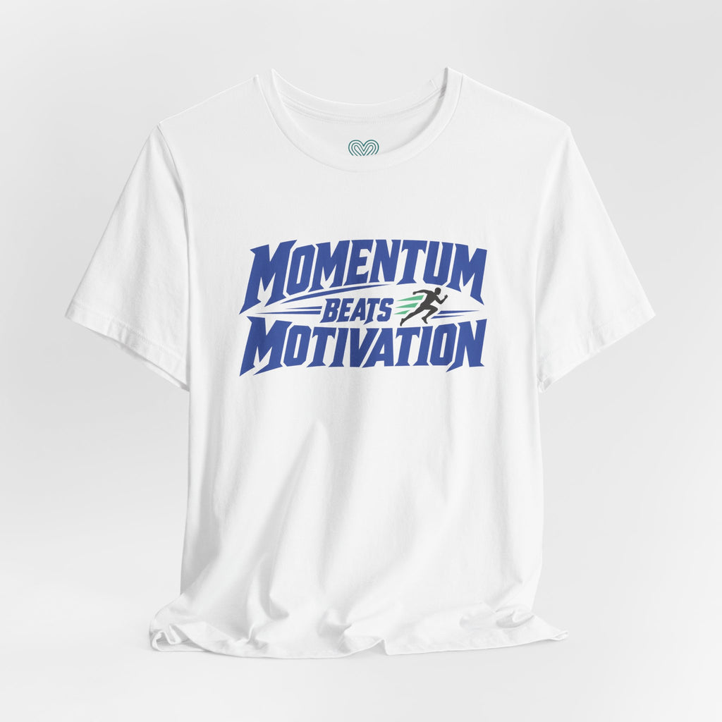 Momentum Beats Motivation T-Shirt