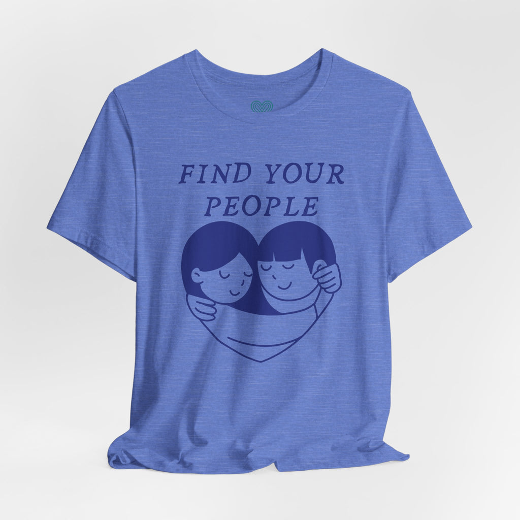 Find Your People Heart T-Shirt