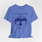 Find Your People Heart T-Shirt
