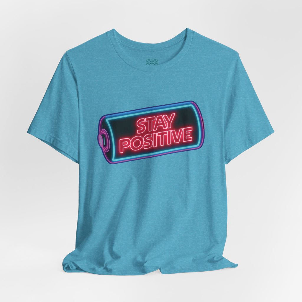 Stay Positive T-Shirt