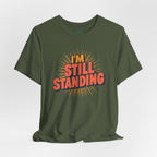 I'm Still Standing T-Shirt