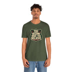 You Become What You Believe T-Shirt