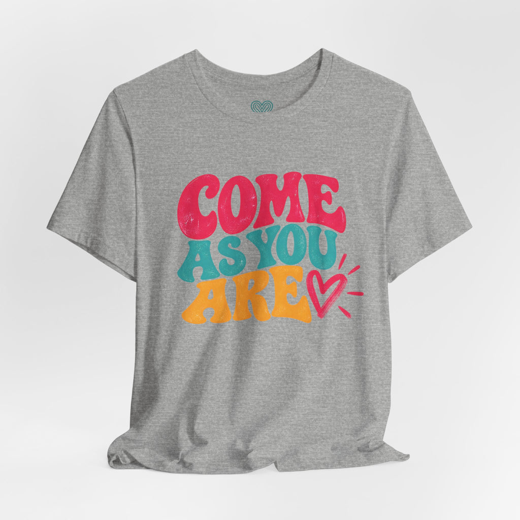 Come as You Are T-Shirt