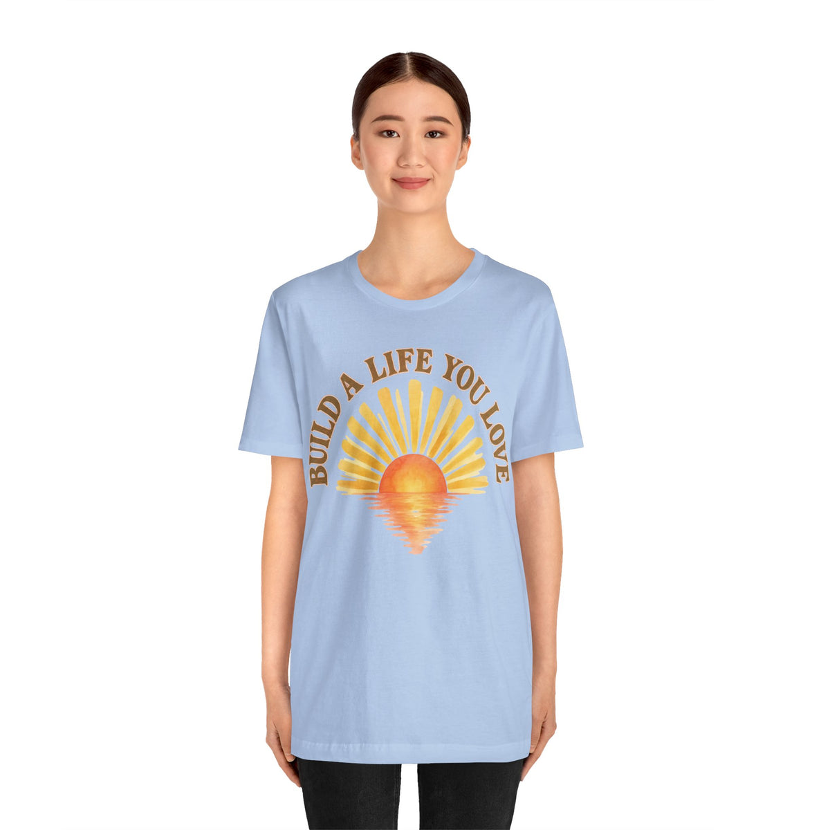 Build a Life You Love T-Shirt
