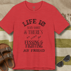 No Fussing or Fighting T-Shirt