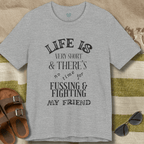 No Fussing or Fighting T-Shirt