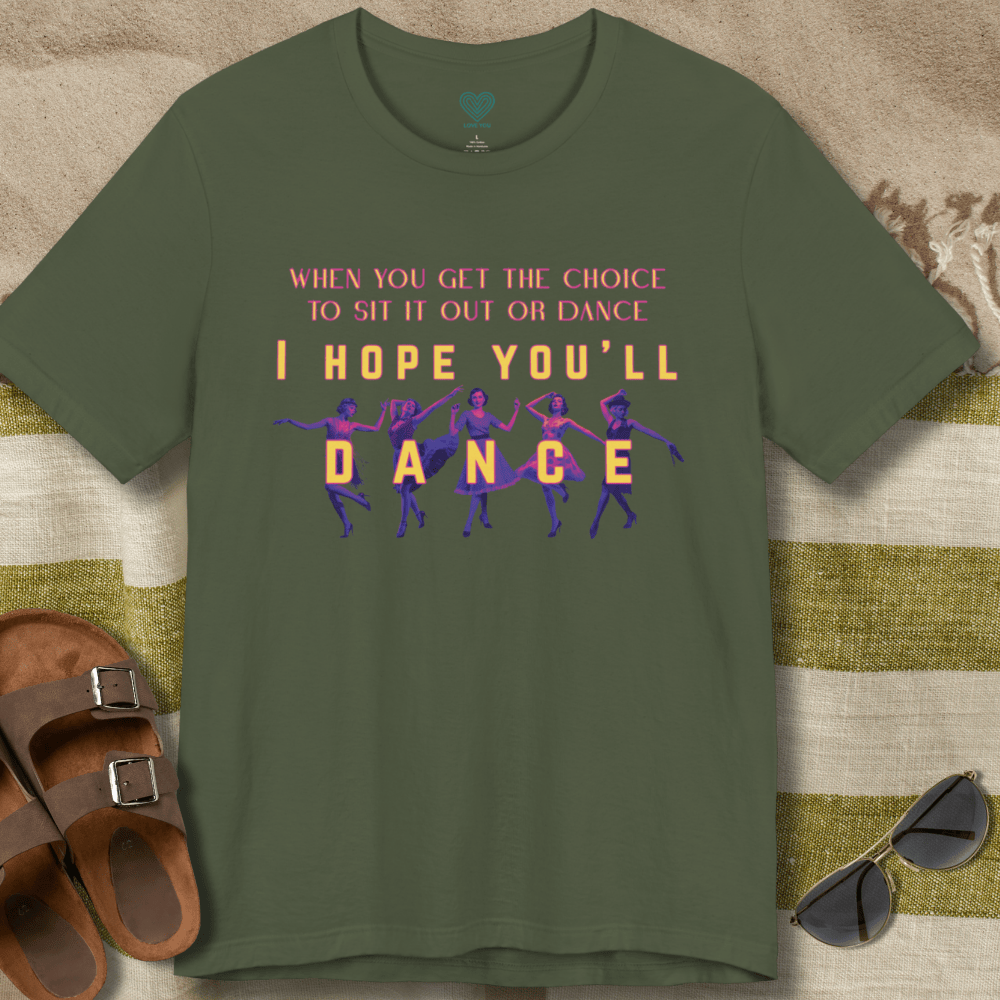 I Hope You'll Dance (Team) T-Shirt