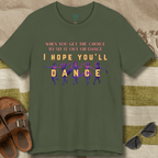 I Hope You'll Dance (Team) T-Shirt