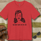 Best Days of My Life T-Shirt
