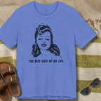 Best Days of My Life T-Shirt