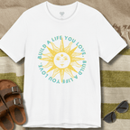 Build A Life You Love T-Shirt