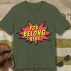 You Belong Here T-Shirt