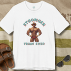Stronger than Ever T-Shirt