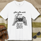 Your Best Shot T-Shirt