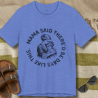 Mama Said T-Shirt