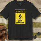 Still Here Still Standing T-Shirt
