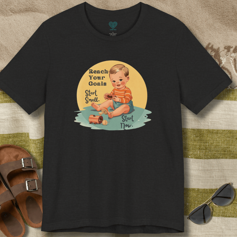 Start Small Start Now T-Shirt