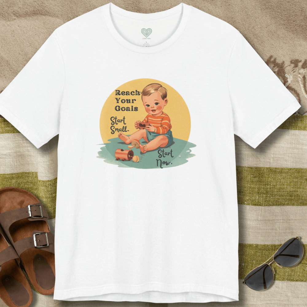 Start Small Start Now T-Shirt