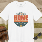 Take Me Home T-Shirt